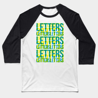 Letters Typography Stack (Blue Yellow Green) Baseball T-Shirt